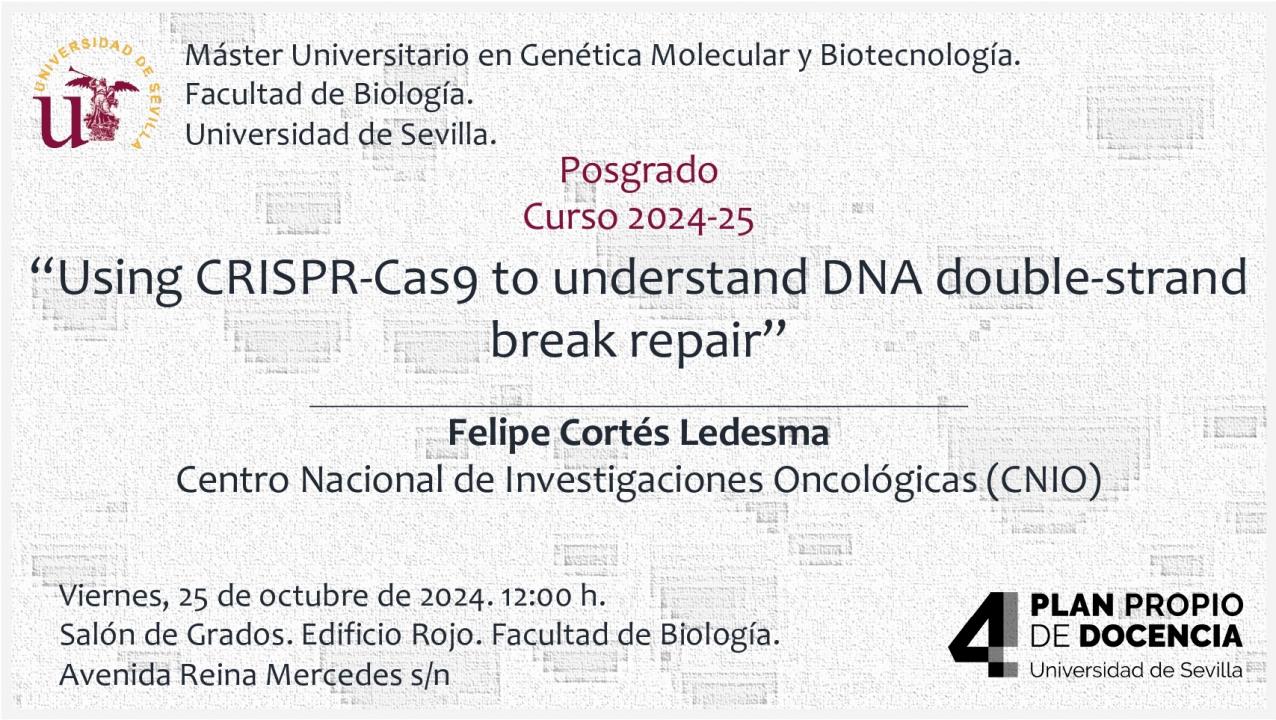 Seminario MUGMB: "Using CRISPR-Cas9 to understand DNA double-strand break repair"